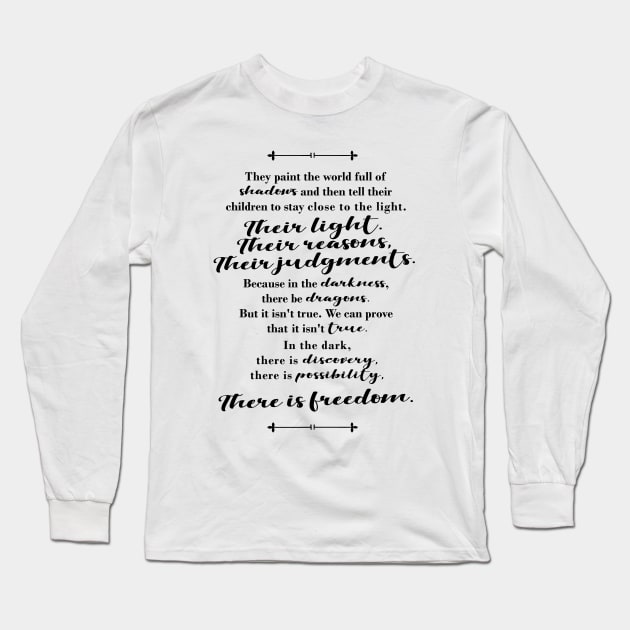 There is Freedom Long Sleeve T-Shirt by jesspalumboart
